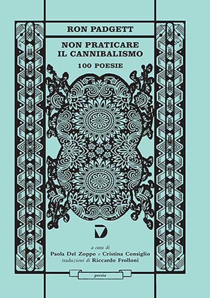 Non praticare il cannibalismo. 100 poesie - Ron Padgett - copertina