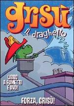 Forza Grisù. Grisù il draghetto. Con DVD. Vol. 10