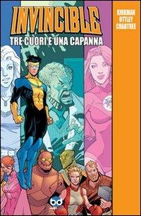 Tre cuori e una capanna. Invincible - Robert Kirkman - copertina