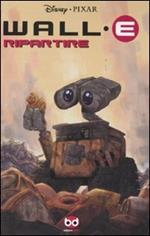 Ripartire. Wall·E