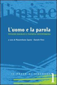 L' uomo e la parola. Pensiero dialogico e filosofia contemporanea - copertina