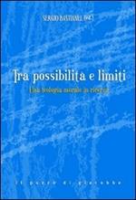 Tra possibilità e limiti. Una teologia morale in ricerca