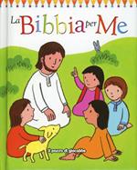 La Bibbia per me. Ediz. illustrata