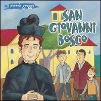 San Giovanni Bosco. Il piccolo gregge - Bruno Ferrero,Mirella Mariani - copertina