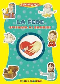 La fede spiegata ai bambini. Il piccolo gregge - Francesca Fabris - copertina