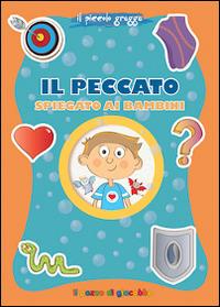 Il peccato spiegato ai bambini. Il piccolo gregge - Barbara Baffetti - copertina