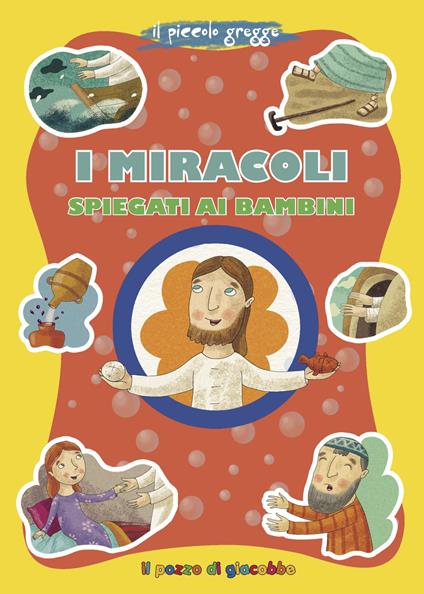 I miracoli spiegati ai bambini. Ediz. illustrata - Marco Pappalardo - copertina