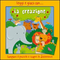 Leggi e gioca con... la creazione. Ediz. illustrata - Lois Rock - copertina