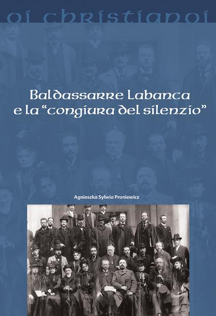 Badassarre Labanca e la «congiura del silenzio» - Sylwia Proniewicz - copertina