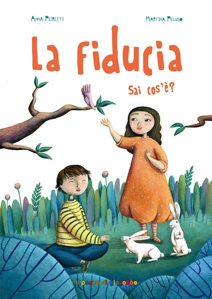 La fiducia. Sai cos'è. Ediz. illustrata - Anna Peiretti - copertina