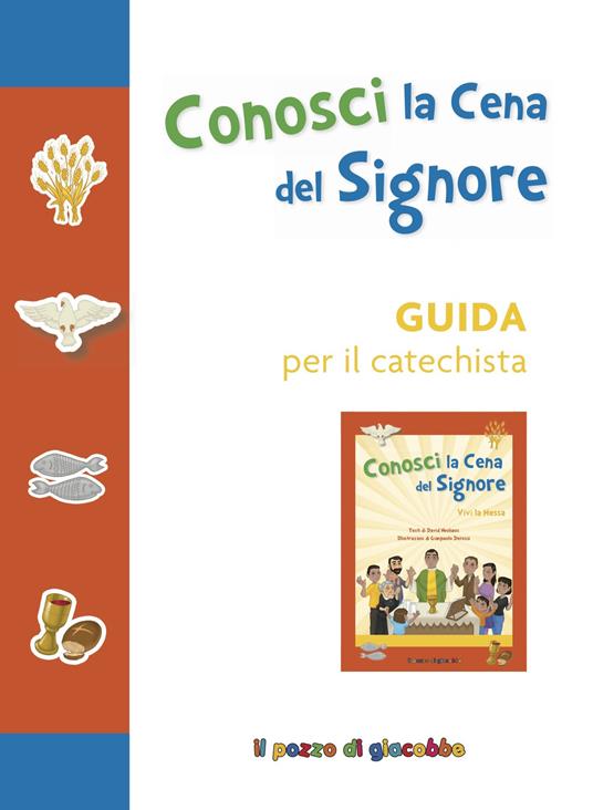 Conosci la cena del Signore. Guida per il catechista. Ediz. a colori - copertina