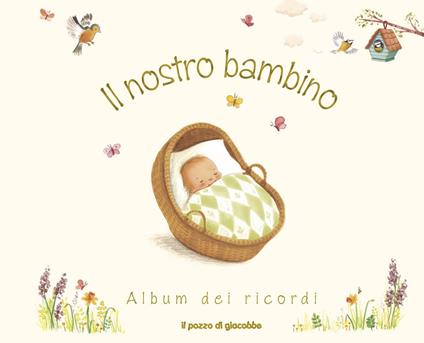 Il nostro bambino. Album dei ricordi - Antonia Woodward - copertina