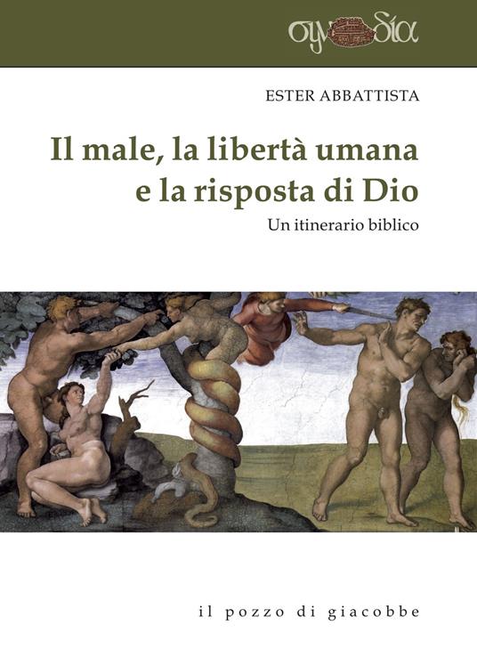 Il male, la libertà umana e la risposta di Dio. Un itinerario biblico - Ester Abbattista - copertina