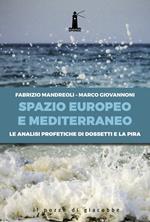 Spazio europeo e mediterraneo. Le analisi profetiche di Dossetti e La Pira