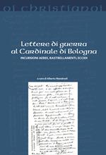 Lettere di guerra al cardinale di Bologna. Incursioni aeree, rastrellamenti, eccidi