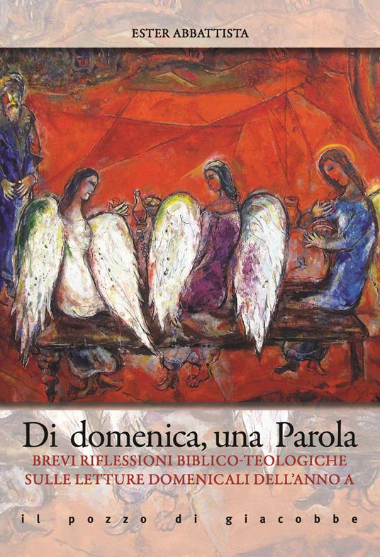 Di domenica, una parola. Brevi riflessioni biblico-teologiche sulle letture domenicali dell'Anno A - Ester Abbattista - copertina