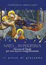 Nato... in periferia. Novena di Natale per una nuova evangelizzazione