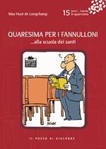 Quaresima per i fannulloni... Alla scuola dei santi. Vol. 15