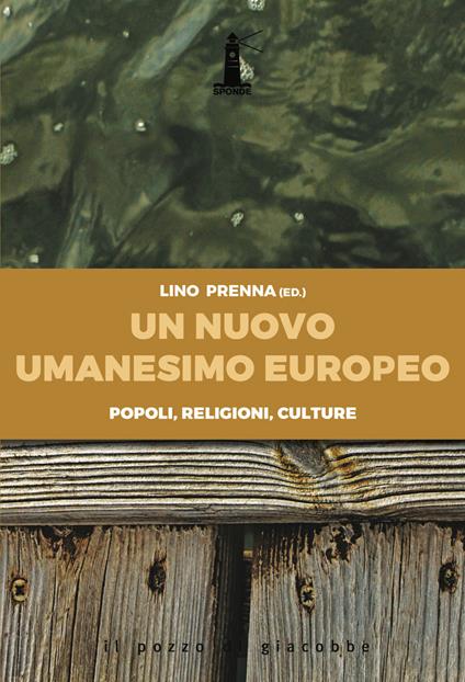 Un nuovo umanesimo europeo. Popoli, religioni, culture - copertina