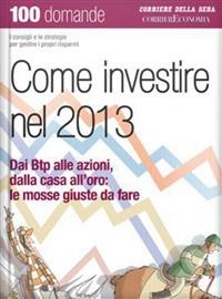 Come investire nel 2013 - Corriere della Sera - ebook