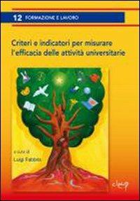 Criteri e indicatori per misurare l'efficacia delle attività universitarie - Luigi Fabbris - copertina