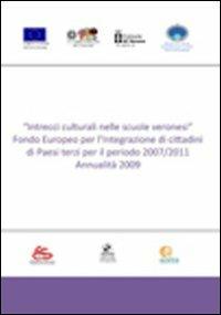 Intrecci culturali nelle scuole veronesi. Fondo Europeo per l´integrazione di cittadini di Paesi terzi per il periodo 2007/2011. Annualità 2009 - copertina