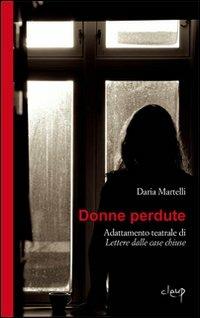 Donne perdute. Adattamento teatrale di «Lettere dalle case chiuse» - Daria Martelli - copertina