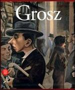 George Grosz. Visione e realtà