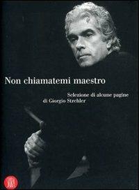 Non chiamatemi maestro - Giorgio Strehler - copertina