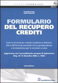 Il formulario del recupero crediti. Con CD-ROM - Graziella Grassi,Flavio Saltarelli - copertina