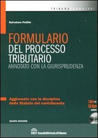 Formulario del processo tributario. Annotato con la giurisprudenza. Con CD-ROM - Salvatore Petillo - copertina