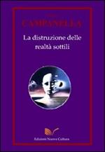 La distruzione delle realtà sottili