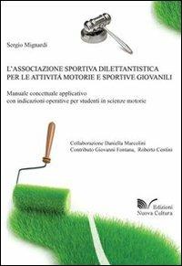 L' associazione sportiva dilettantistica per le attività motorie e sportive giovanili - Sergio Mignardi - copertina