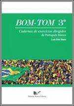 Bom Tom. Vol. 3: Cadernos de exercícios dirigidos de português básico