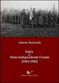 Italia e stato indipendente croato (1941-1943) - Alberto Becherelli - copertina