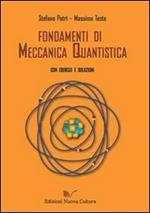 Fondamenti di meccanica quantistica con esercizi e soluzioni