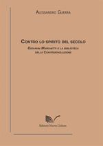 «Contro lo spirito del secolo». Giovanni Marchetti e la biblioteca della controrivoluzione