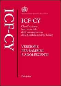 ICF-CY. Classificazione internazionale del funzionamento, della disabilità e della salute. Versione per bambini e adolescenti - copertina
