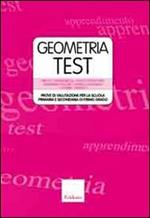 Geometriatest. Prove di valutazione per la scuola primaria e secondaria di primo grado. Con DVD