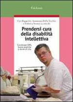 Prendersi cura della disabilità intellettiva. Coordinatore OMS, buone pratiche e storie di vita