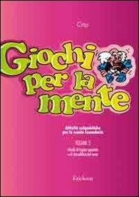 Giochi per la mente. Attività enigmistiche per la Scuola secondaria. Vol. 3: Giochi di logica e di decodifica del testo. - Crip - copertina