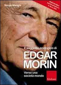 Il soggetto ecologico di Edgar Morin. Verso una società-mondo - Sergio Manghi - copertina