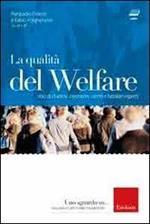 La qualità del welfare. Voci di studiosi, operatori, utenti e familiari esperti. Con DVD