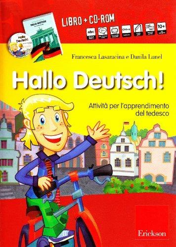 Hallo deutsch! Attività per l'apprendimento del tedesco. Con CD Audio. Con CD-ROM - Francesca Lasaracina,Danila Lunel - copertina