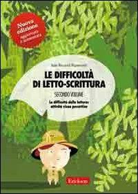 Le difficoltà di letto-scrittura. Schede. Vol. 2: La decodifica della lettura: attività visuo-percettive. - Itala Riccardi Ripamonti - copertina