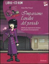 Impariamo l'analisi del periodo. Attività per esplorare la struttura del periodo e le proposizioni. Con CD-ROM - Anna Rita Vizzari - copertina