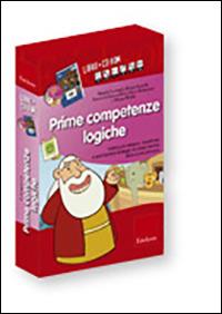 Prime competenze logiche. Individuare relazioni, classificare e sperimentare strategie. Kit. Con CD-ROM - copertina