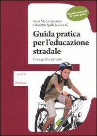 Guida pratica per l'educazione stradale. Linee guida e percorsi. Scuola secondaria di primo grado. Con DVD - copertina