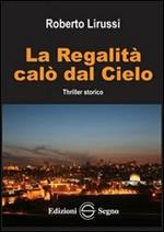 La regalità calò dal cielo