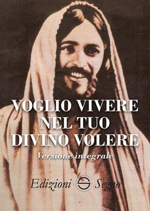 Voglio vivere nel tuo divino volere. Ediz. integrale - Luisa Piccarreta - copertina